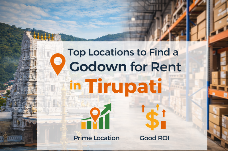 Top Locations to Find a Godown for Rent in Tirupati